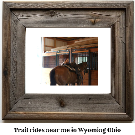 trail rides near me in Wyoming, Ohio